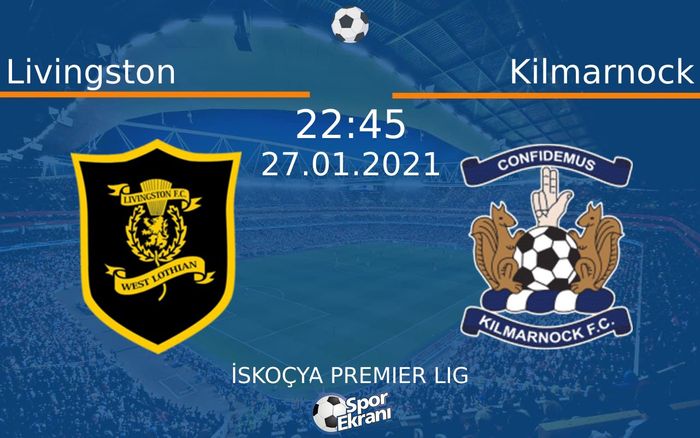 27 Ocak 2021 Livingston vs Kilmarnock maçı Hangi Kanalda Saat Kaçta Yayınlanacak? 27 Ocak 2021 Livingston vs Kilmarnock maçı Hangi Kanalda Saat Kaçta Yayınlanacak?