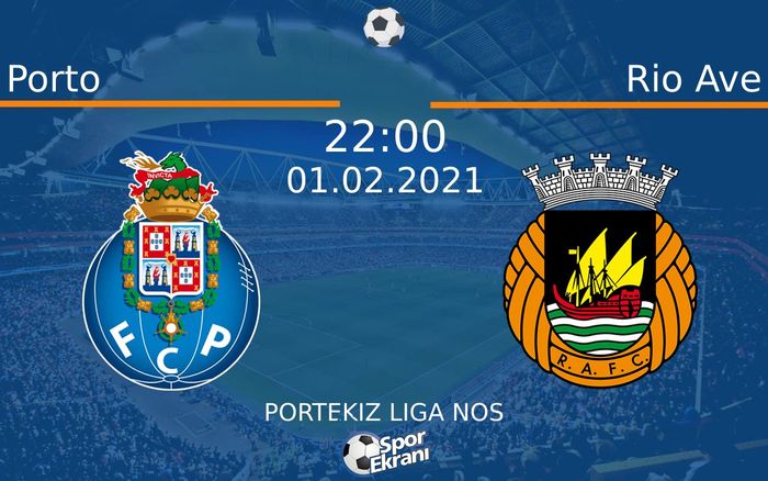 01 Şubat 2021 Porto vs Rio Ave maçı Hangi Kanalda Saat Kaçta Yayınlanacak? 01 Şubat 2021 Porto vs Rio Ave maçı Hangi Kanalda Saat Kaçta Yayınlanacak?