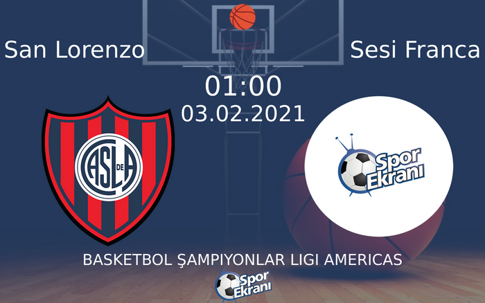 03 Şubat 2021 San Lorenzo vs Sesi Franca maçı Hangi Kanalda Saat Kaçta Yayınlanacak? 03 Şubat 2021 San Lorenzo vs Sesi Franca maçı Hangi Kanalda Saat Kaçta Yayınlanacak?