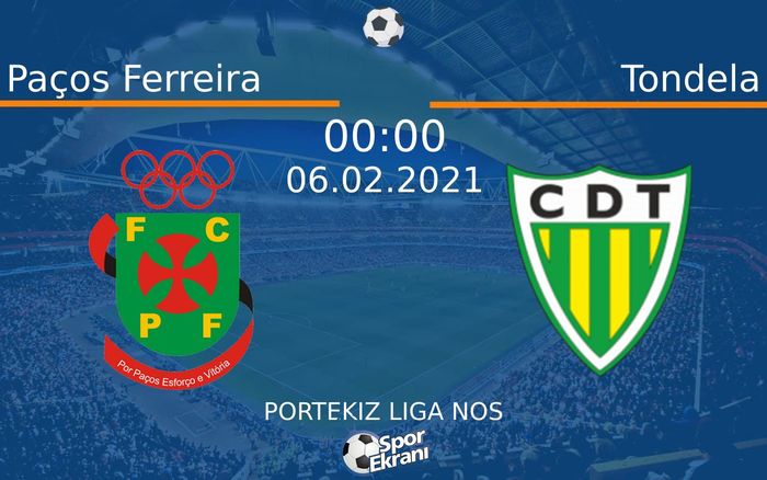 06 Şubat 2021 Paços Ferreira vs Tondela maçı Hangi Kanalda Saat Kaçta Yayınlanacak? 06 Şubat 2021 Paços Ferreira vs Tondela maçı Hangi Kanalda Saat Kaçta Yayınlanacak?