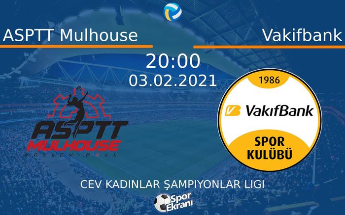 03 Şubat 2021 ASPTT Mulhouse vs Vakifbank maçı Hangi Kanalda Saat Kaçta Yayınlanacak? 03 Şubat 2021 ASPTT Mulhouse vs Vakifbank maçı Hangi Kanalda Saat Kaçta Yayınlanacak?