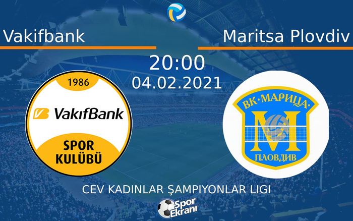 04 Şubat 2021 Vakifbank vs Maritsa Plovdiv maçı Hangi Kanalda Saat Kaçta Yayınlanacak? 04 Şubat 2021 Vakifbank vs Maritsa Plovdiv maçı Hangi Kanalda Saat Kaçta Yayınlanacak?