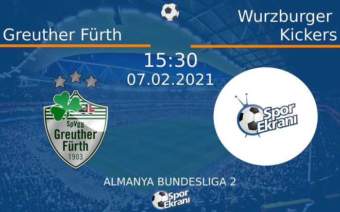 07 Şubat 2021 Greuther Fürth vs Wurzburger Kickers maçı Hangi Kanalda Saat Kaçta Yayınlanacak? 07 Şubat 2021 Greuther Fürth vs Wurzburger Kickers maçı Hangi Kanalda Saat Kaçta Yayınlanacak?