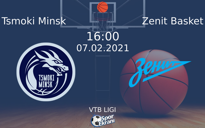 07 Şubat 2021 Tsmoki Minsk vs Zenit Basket maçı Hangi Kanalda Saat Kaçta Yayınlanacak? 07 Şubat 2021 Tsmoki Minsk vs Zenit Basket maçı Hangi Kanalda Saat Kaçta Yayınlanacak?