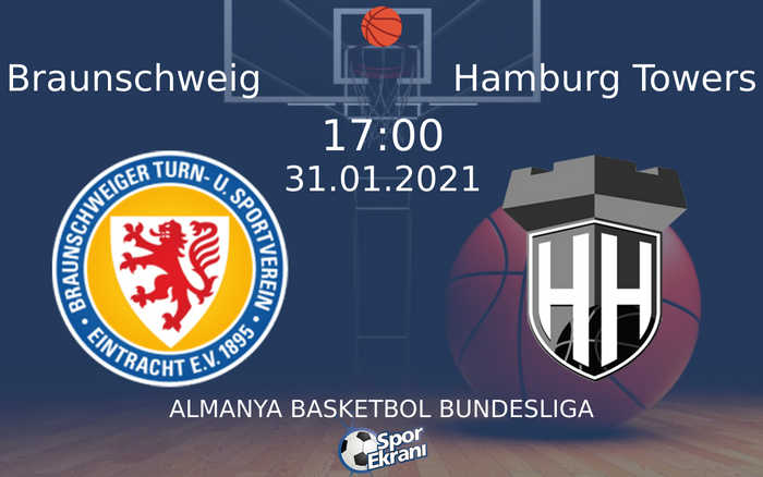 31 Ocak 2021 Braunschweig vs Hamburg Towers maçı Hangi Kanalda Saat Kaçta Yayınlanacak? 31 Ocak 2021 Braunschweig vs Hamburg Towers maçı Hangi Kanalda Saat Kaçta Yayınlanacak?