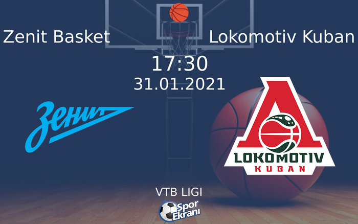 31 Ocak 2021 Zenit Basket vs Lokomotiv Kuban maçı Hangi Kanalda Saat Kaçta Yayınlanacak? 31 Ocak 2021 Zenit Basket vs Lokomotiv Kuban maçı Hangi Kanalda Saat Kaçta Yayınlanacak?
