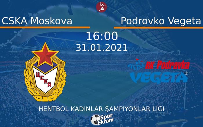31 Ocak 2021 CSKA Moskova vs Podrovko Vegeta maçı Hangi Kanalda Saat Kaçta Yayınlanacak? 31 Ocak 2021 CSKA Moskova vs Podrovko Vegeta maçı Hangi Kanalda Saat Kaçta Yayınlanacak?