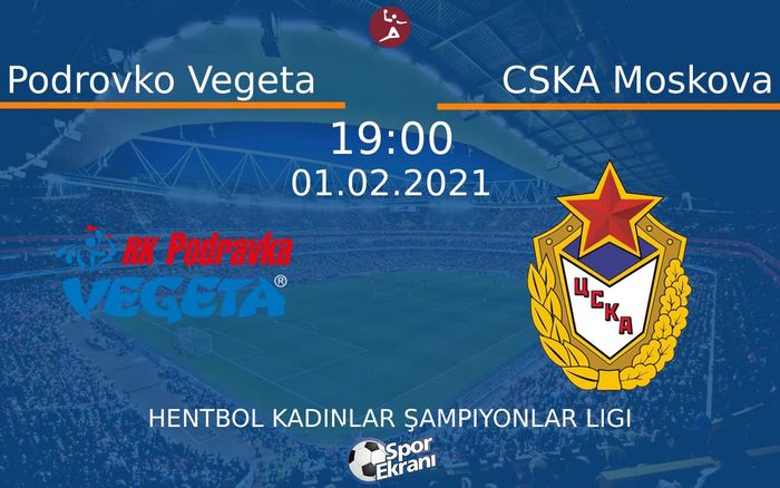 01 Şubat 2021 Podrovko Vegeta vs CSKA Moskova maçı Hangi Kanalda Saat Kaçta Yayınlanacak? 01 Şubat 2021 Podrovko Vegeta vs CSKA Moskova maçı Hangi Kanalda Saat Kaçta Yayınlanacak?