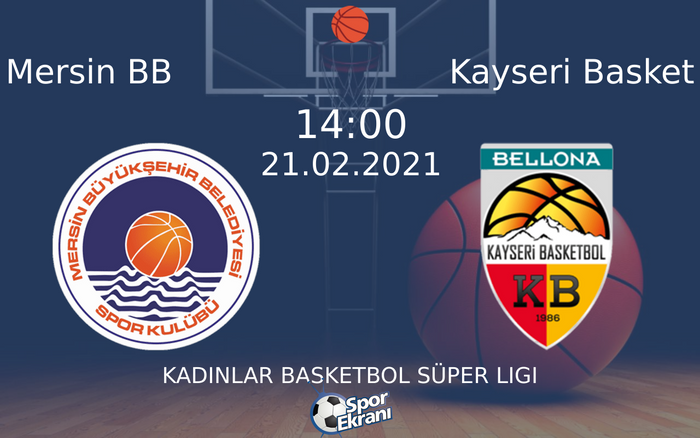 21 Şubat 2021 Mersin BB vs Kayseri Basket maçı Hangi Kanalda Saat Kaçta Yayınlanacak? 21 Şubat 2021 Mersin BB vs Kayseri Basket maçı Hangi Kanalda Saat Kaçta Yayınlanacak?