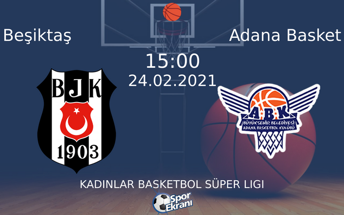 24 Şubat 2021 Beşiktaş vs Adana Basket maçı Hangi Kanalda Saat Kaçta Yayınlanacak? 24 Şubat 2021 Beşiktaş vs Adana Basket maçı Hangi Kanalda Saat Kaçta Yayınlanacak?