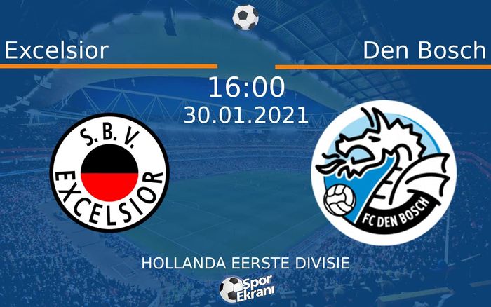 30 Ocak 2021 Excelsior vs Den Bosch maçı Hangi Kanalda Saat Kaçta Yayınlanacak? 30 Ocak 2021 Excelsior vs Den Bosch maçı Hangi Kanalda Saat Kaçta Yayınlanacak?