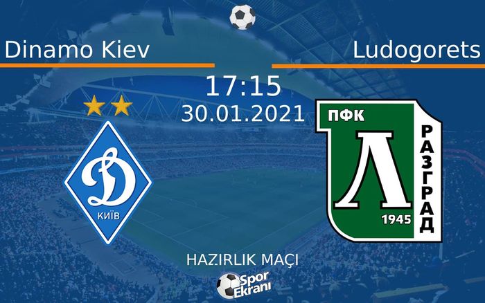 30 Ocak 2021 Dinamo Kiev vs Ludogorets maçı Hangi Kanalda Saat Kaçta Yayınlanacak? 30 Ocak 2021 Dinamo Kiev vs Ludogorets maçı Hangi Kanalda Saat Kaçta Yayınlanacak?