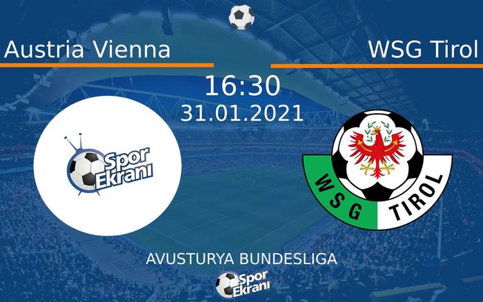 31 Ocak 2021 Austria Vienna vs WSG Tirol maçı Hangi Kanalda Saat Kaçta Yayınlanacak? 31 Ocak 2021 Austria Vienna vs WSG Tirol maçı Hangi Kanalda Saat Kaçta Yayınlanacak?