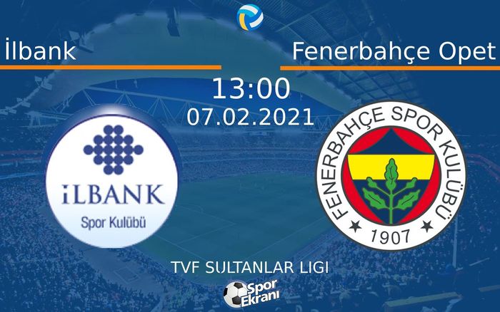 07 Şubat 2021 İlbank vs Fenerbahçe Opet maçı Hangi Kanalda Saat Kaçta Yayınlanacak? 07 Şubat 2021 İlbank vs Fenerbahçe Opet maçı Hangi Kanalda Saat Kaçta Yayınlanacak?