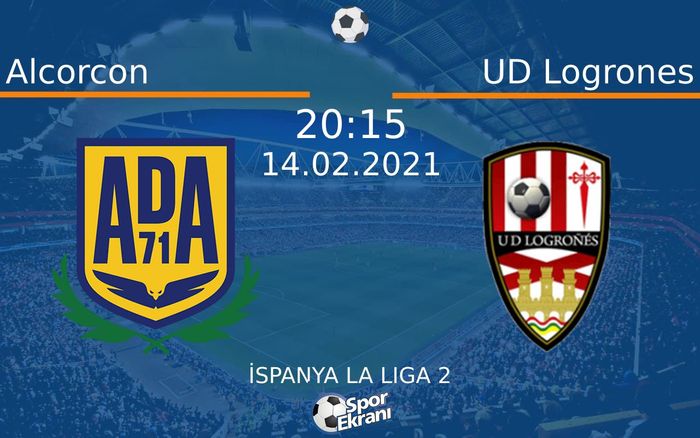 14 Şubat 2021 Alcorcon vs UD Logrones maçı Hangi Kanalda Saat Kaçta Yayınlanacak? 14 Şubat 2021 Alcorcon vs UD Logrones maçı Hangi Kanalda Saat Kaçta Yayınlanacak?