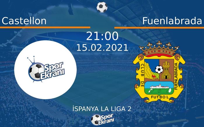 15 Şubat 2021 Castellon vs Fuenlabrada maçı Hangi Kanalda Saat Kaçta Yayınlanacak? 15 Şubat 2021 Castellon vs Fuenlabrada maçı Hangi Kanalda Saat Kaçta Yayınlanacak?