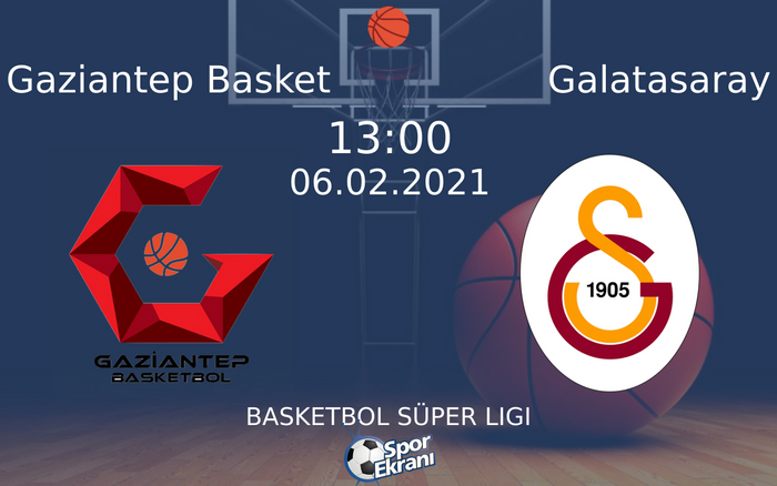 06 Şubat 2021 Gaziantep Basket vs Galatasaray maçı Hangi Kanalda Saat Kaçta Yayınlanacak? 06 Şubat 2021 Gaziantep Basket vs Galatasaray maçı Hangi Kanalda Saat Kaçta Yayınlanacak?