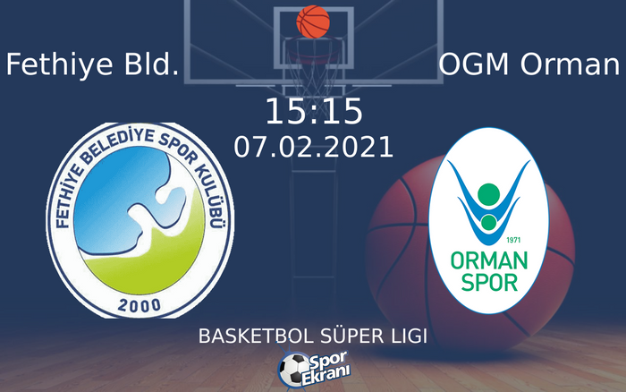 07 Şubat 2021 Fethiye Bld. vs OGM Orman maçı Hangi Kanalda Saat Kaçta Yayınlanacak? 07 Şubat 2021 Fethiye Bld. vs OGM Orman maçı Hangi Kanalda Saat Kaçta Yayınlanacak?