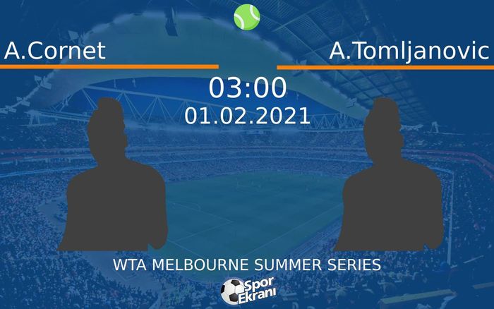 01 Şubat 2021 A.Cornet vs A.Tomljanovic maçı Hangi Kanalda Saat Kaçta Yayınlanacak? 01 Şubat 2021 A.Cornet vs A.Tomljanovic maçı Hangi Kanalda Saat Kaçta Yayınlanacak?