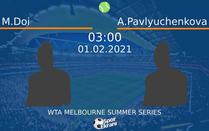 01 Şubat 2021 M.Doi vs A.Pavlyuchenkova maçı Hangi Kanalda Saat Kaçta Yayınlanacak? 01 Şubat 2021 M.Doi vs A.Pavlyuchenkova maçı Hangi Kanalda Saat Kaçta Yayınlanacak?