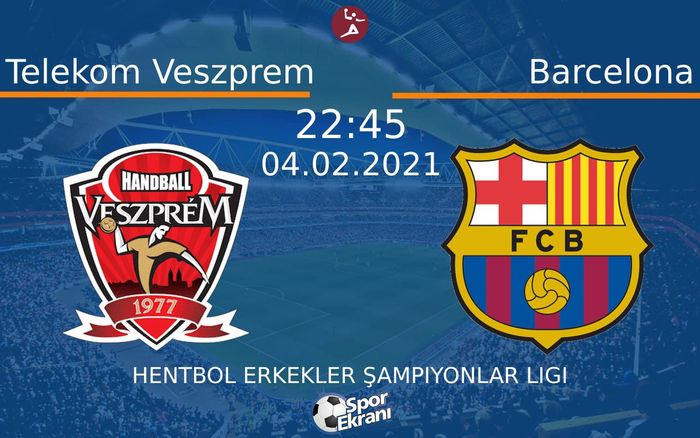 04 Şubat 2021 Telekom Veszprem vs Barcelona maçı Hangi Kanalda Saat Kaçta Yayınlanacak? 04 Şubat 2021 Telekom Veszprem vs Barcelona maçı Hangi Kanalda Saat Kaçta Yayınlanacak?