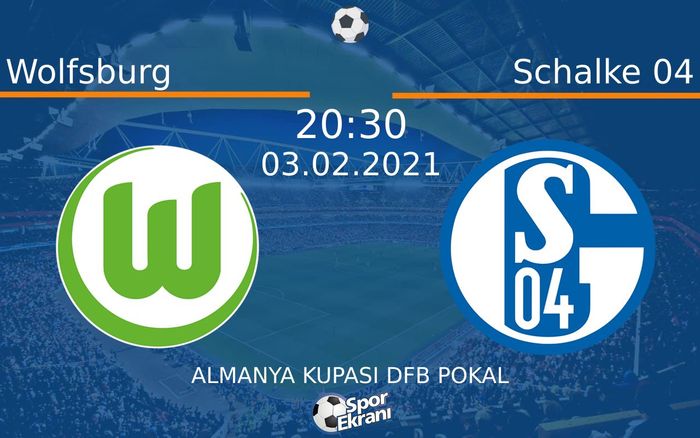 03 Şubat 2021 Wolfsburg vs Schalke 04 maçı Hangi Kanalda Saat Kaçta Yayınlanacak? 03 Şubat 2021 Wolfsburg vs Schalke 04 maçı Hangi Kanalda Saat Kaçta Yayınlanacak?