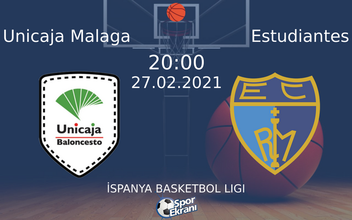 27 Şubat 2021 Unicaja Malaga vs Estudiantes maçı Hangi Kanalda Saat Kaçta Yayınlanacak? 27 Şubat 2021 Unicaja Malaga vs Estudiantes maçı Hangi Kanalda Saat Kaçta Yayınlanacak?