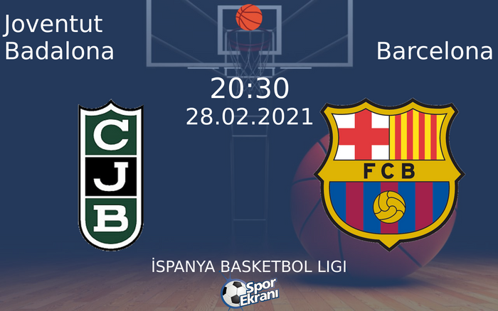 28 Şubat 2021 Joventut Badalona vs Barcelona maçı Hangi Kanalda Saat Kaçta Yayınlanacak? 28 Şubat 2021 Joventut Badalona vs Barcelona maçı Hangi Kanalda Saat Kaçta Yayınlanacak?