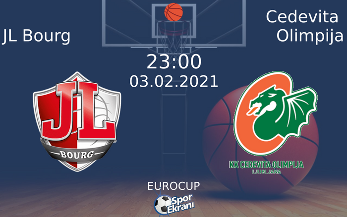 03 Şubat 2021 JL Bourg vs Cedevita Olimpija maçı Hangi Kanalda Saat Kaçta Yayınlanacak? 03 Şubat 2021 JL Bourg vs Cedevita Olimpija maçı Hangi Kanalda Saat Kaçta Yayınlanacak?