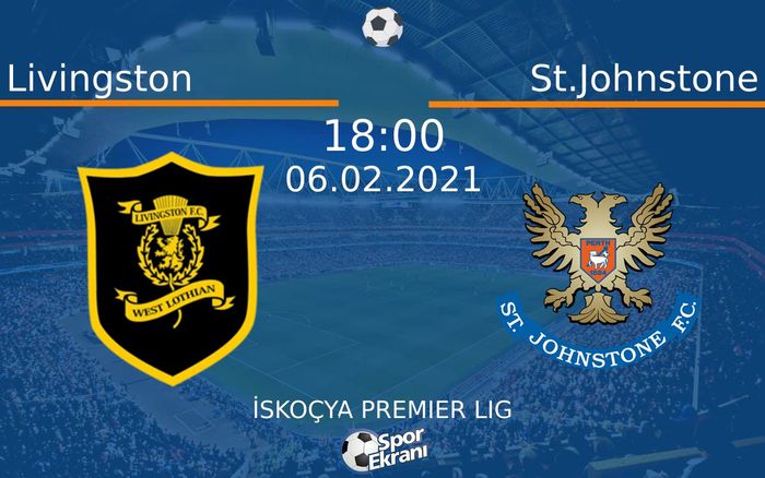 06 Şubat 2021 Livingston vs St.Johnstone maçı Hangi Kanalda Saat Kaçta Yayınlanacak? 06 Şubat 2021 Livingston vs St.Johnstone maçı Hangi Kanalda Saat Kaçta Yayınlanacak?