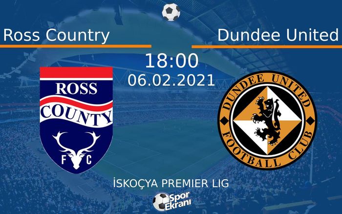 06 Şubat 2021 Ross Country vs Dundee United maçı Hangi Kanalda Saat Kaçta Yayınlanacak? 06 Şubat 2021 Ross Country vs Dundee United maçı Hangi Kanalda Saat Kaçta Yayınlanacak?
