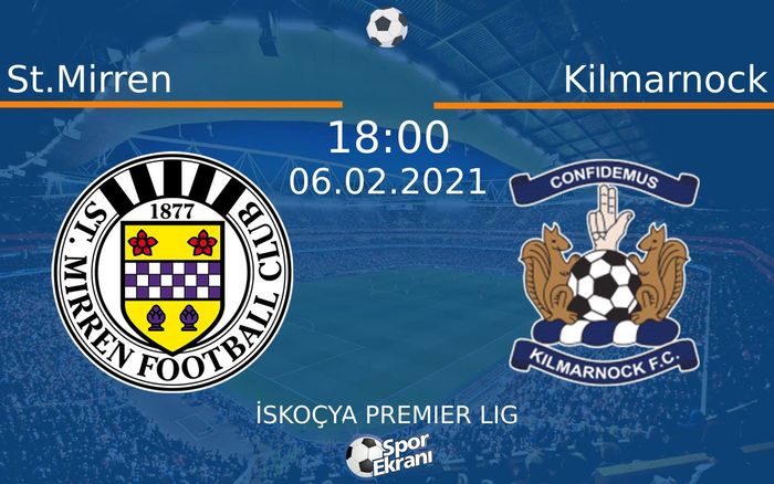 06 Şubat 2021 St.Mirren vs Kilmarnock maçı Hangi Kanalda Saat Kaçta Yayınlanacak? 06 Şubat 2021 St.Mirren vs Kilmarnock maçı Hangi Kanalda Saat Kaçta Yayınlanacak?