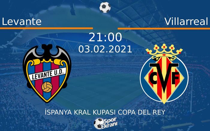 03 Şubat 2021 Levante vs Villarreal maçı Hangi Kanalda Saat Kaçta Yayınlanacak? 03 Şubat 2021 Levante vs Villarreal maçı Hangi Kanalda Saat Kaçta Yayınlanacak?