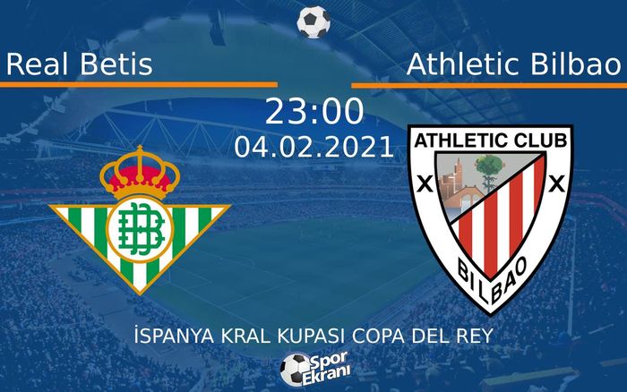 04 Şubat 2021 Real Betis vs Athletic Bilbao maçı Hangi Kanalda Saat Kaçta Yayınlanacak? 04 Şubat 2021 Real Betis vs Athletic Bilbao maçı Hangi Kanalda Saat Kaçta Yayınlanacak?