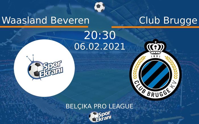 06 Şubat 2021 Waasland Beveren vs Club Brugge maçı Hangi Kanalda Saat Kaçta Yayınlanacak? 06 Şubat 2021 Waasland Beveren vs Club Brugge maçı Hangi Kanalda Saat Kaçta Yayınlanacak?