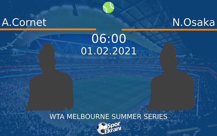 01 Şubat 2021 A.Cornet vs N.Osaka maçı Hangi Kanalda Saat Kaçta Yayınlanacak? 01 Şubat 2021 A.Cornet vs N.Osaka maçı Hangi Kanalda Saat Kaçta Yayınlanacak?