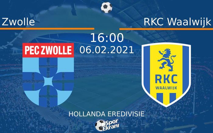06 Şubat 2021 Zwolle vs RKC Waalwijk maçı Hangi Kanalda Saat Kaçta Yayınlanacak? 06 Şubat 2021 Zwolle vs RKC Waalwijk maçı Hangi Kanalda Saat Kaçta Yayınlanacak?