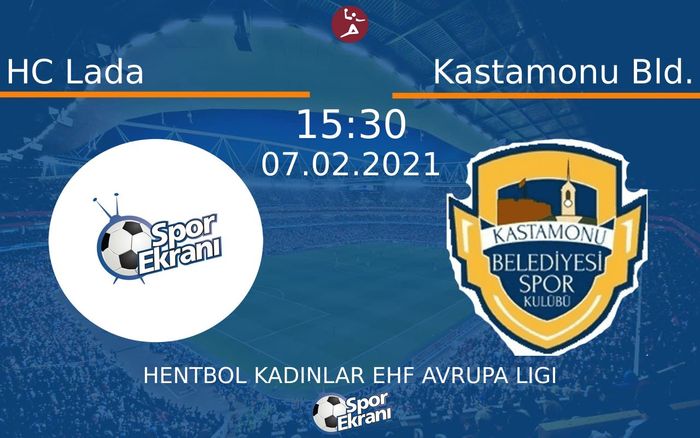 07 Şubat 2021 HC Lada vs Kastamonu Bld. maçı Hangi Kanalda Saat Kaçta Yayınlanacak? 07 Şubat 2021 HC Lada vs Kastamonu Bld. maçı Hangi Kanalda Saat Kaçta Yayınlanacak?