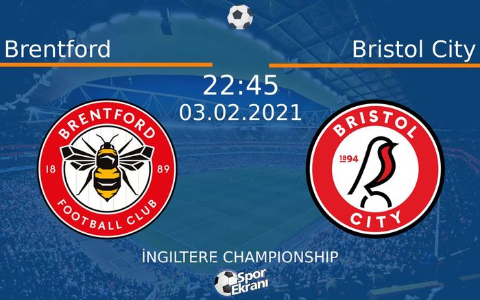 03 Şubat 2021 Brentford vs Bristol City maçı Hangi Kanalda Saat Kaçta Yayınlanacak? 03 Şubat 2021 Brentford vs Bristol City maçı Hangi Kanalda Saat Kaçta Yayınlanacak?