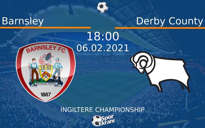 06 Şubat 2021 Barnsley vs Derby County maçı Hangi Kanalda Saat Kaçta Yayınlanacak? 06 Şubat 2021 Barnsley vs Derby County maçı Hangi Kanalda Saat Kaçta Yayınlanacak?