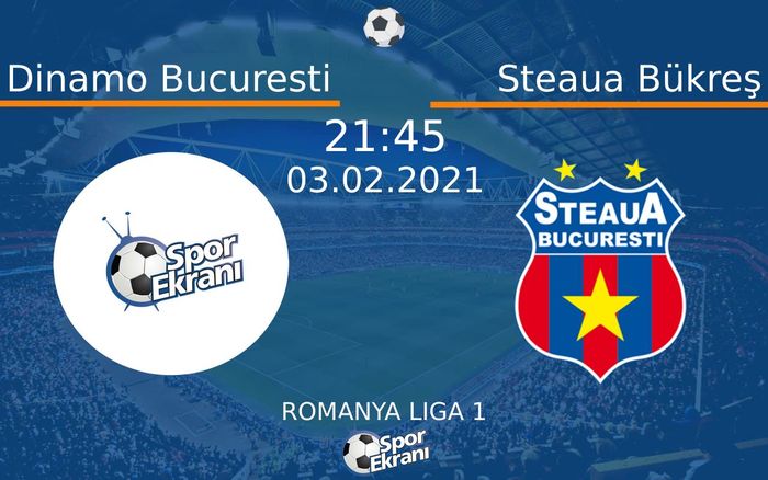 03 Şubat 2021 Dinamo Bucuresti vs Steaua Bükreş maçı Hangi Kanalda Saat Kaçta Yayınlanacak? 03 Şubat 2021 Dinamo Bucuresti vs Steaua Bükreş maçı Hangi Kanalda Saat Kaçta Yayınlanacak?