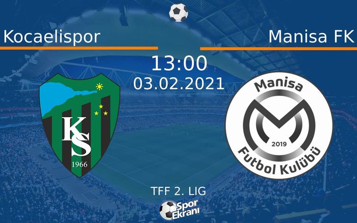03 Şubat 2021 Kocaelispor vs Manisa FK maçı Hangi Kanalda Saat Kaçta Yayınlanacak? 03 Şubat 2021 Kocaelispor vs Manisa FK maçı Hangi Kanalda Saat Kaçta Yayınlanacak?