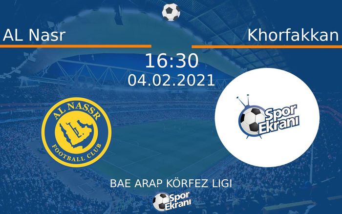 04 Şubat 2021 AL Nasr vs Khorfakkan maçı Hangi Kanalda Saat Kaçta Yayınlanacak? 04 Şubat 2021 AL Nasr vs Khorfakkan maçı Hangi Kanalda Saat Kaçta Yayınlanacak?