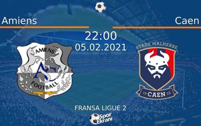 05 Şubat 2021 Amiens vs Caen maçı Hangi Kanalda Saat Kaçta Yayınlanacak? 05 Şubat 2021 Amiens vs Caen maçı Hangi Kanalda Saat Kaçta Yayınlanacak?