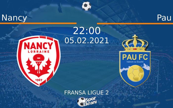 05 Şubat 2021 Nancy vs Pau maçı Hangi Kanalda Saat Kaçta Yayınlanacak? 05 Şubat 2021 Nancy vs Pau maçı Hangi Kanalda Saat Kaçta Yayınlanacak?