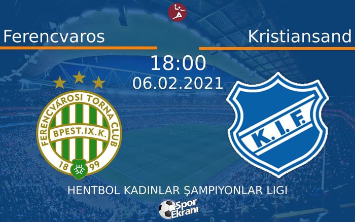 06 Şubat 2021 Ferencvaros vs Kristiansand maçı Hangi Kanalda Saat Kaçta Yayınlanacak? 06 Şubat 2021 Ferencvaros vs Kristiansand maçı Hangi Kanalda Saat Kaçta Yayınlanacak?