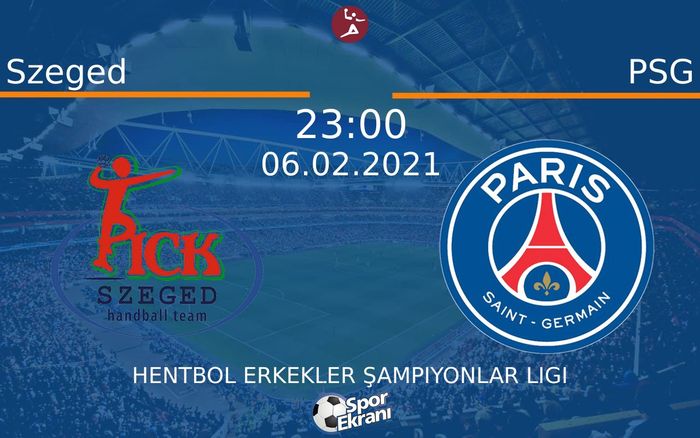 06 Şubat 2021 Szeged vs PSG maçı Hangi Kanalda Saat Kaçta Yayınlanacak? 06 Şubat 2021 Szeged vs PSG maçı Hangi Kanalda Saat Kaçta Yayınlanacak?