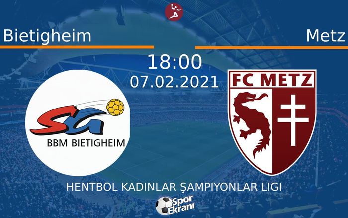 07 Şubat 2021 Bietigheim vs Metz maçı Hangi Kanalda Saat Kaçta Yayınlanacak? 07 Şubat 2021 Bietigheim vs Metz maçı Hangi Kanalda Saat Kaçta Yayınlanacak?
