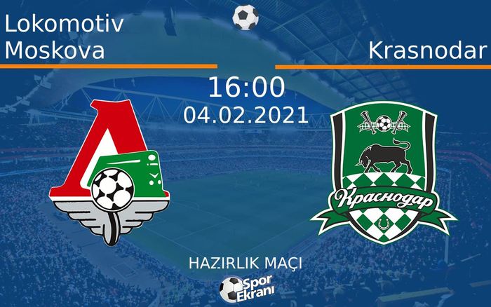 04 Şubat 2021 Lokomotiv Moskova vs Krasnodar maçı Hangi Kanalda Saat Kaçta Yayınlanacak? 04 Şubat 2021 Lokomotiv Moskova vs Krasnodar maçı Hangi Kanalda Saat Kaçta Yayınlanacak?