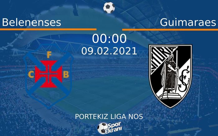 09 Şubat 2021 Belenenses vs Guimaraes maçı Hangi Kanalda Saat Kaçta Yayınlanacak? 09 Şubat 2021 Belenenses vs Guimaraes maçı Hangi Kanalda Saat Kaçta Yayınlanacak?